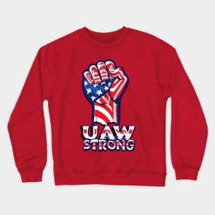 UAW Strong United Auto Workers Union Strike Support Red Crewneck Sweatshirt